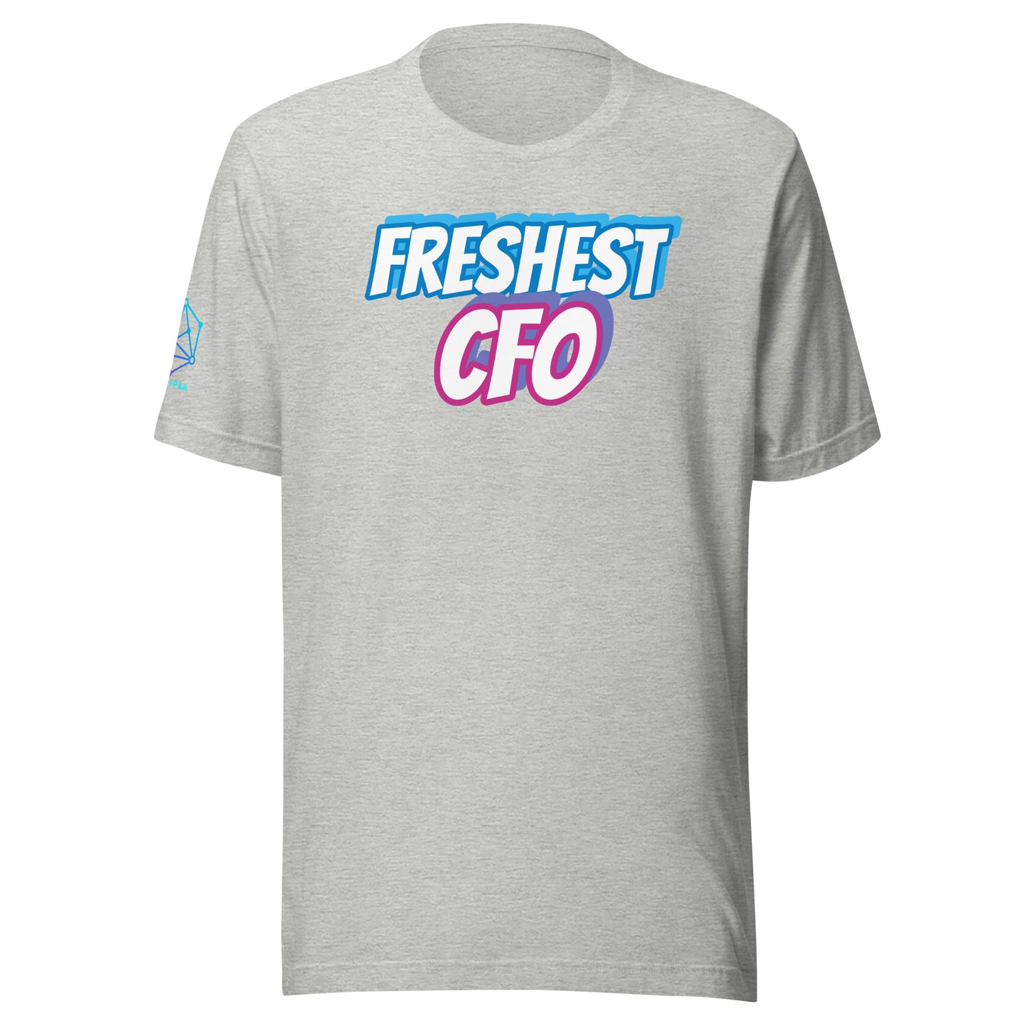 Freshest CFO Unisex t-shirt